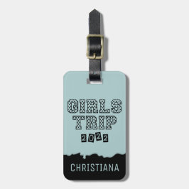 Girls Trip 2022 Girls Weekend Urlaub Abenteuer Gepäckanhänger