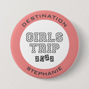 Girls Trip 2022 Girls Weekend Vacation Custom Button