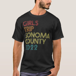 Girls Trip 2022 Sonoma Landkreis Urlaub Matching V T-Shirt