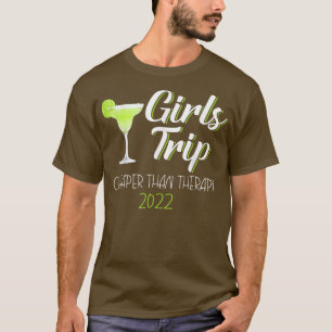 Girls Trip billiger als eine Therapie 2022 Spaß We T-Shirt