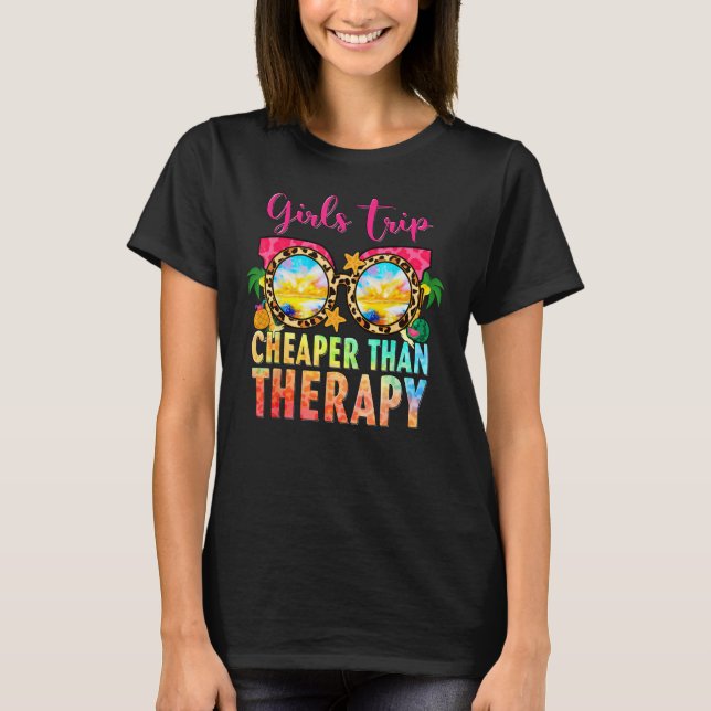 Girls Trip billiger als eine Therapie Bachelorette T-Shirt (Vorderseite)