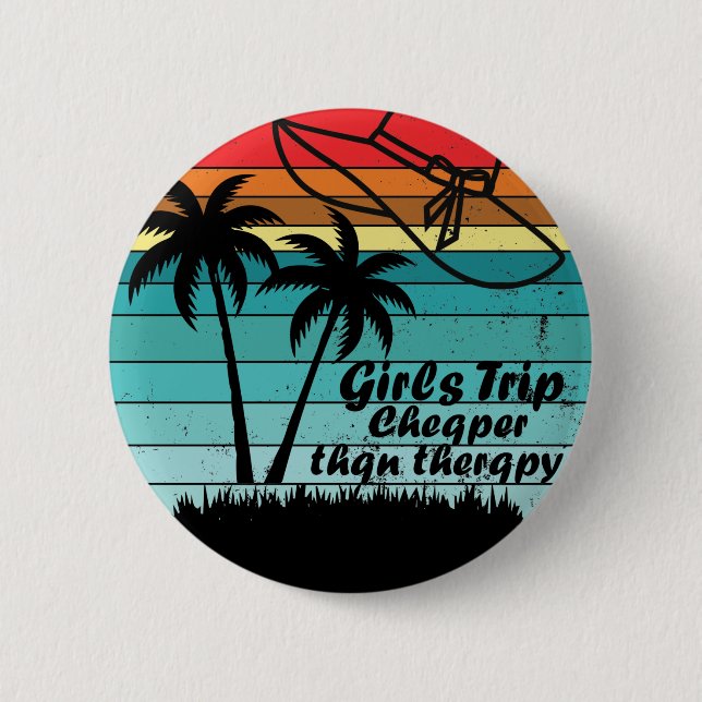Girls Trip billiger als Therapy 2021, Girls Trip Button (Vorderseite)