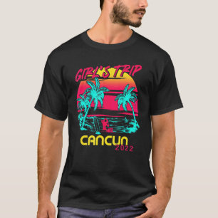 Girls Trip Cancun 2022 Mexiko Beach Sommerurlaub T-Shirt