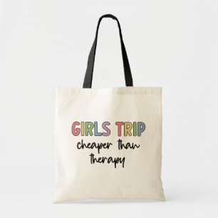 Girls Trip Cheaper Than Therapy Girls weekend Tragetasche