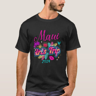 Girls Trip Hawaii 2024 Maui Womens Vacation Birth T-Shirt