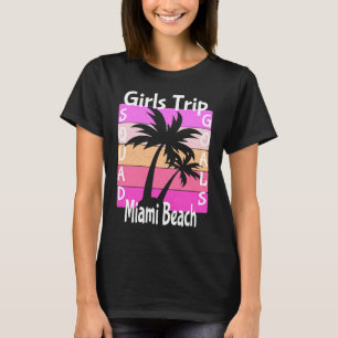 Girls Trip Miami Beach Birthday Girl Squad Goals m T-Shirt