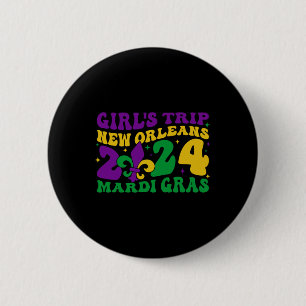 Girl's Trip New Orleans 2024 Mardi Gras Apparel Button
