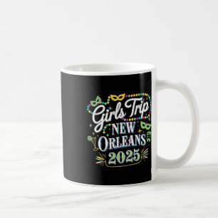 Girls Trip New Orleans 2025 Mardi Gras Kaffeetasse
