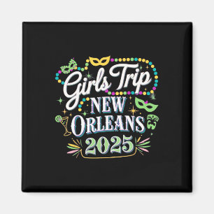 Girls Trip New Orleans 2025 Mardi Gras Magnet