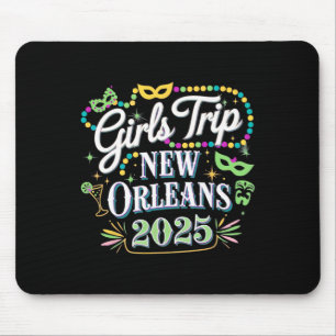 Girls Trip New Orleans 2025 Mardi Gras Mousepad