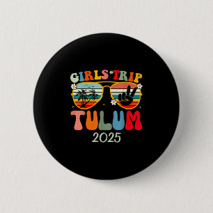 Girls Trip Tulum 2025 Summer Beach Weekend Vacatio Button