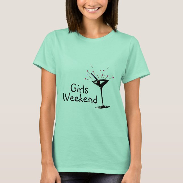 Girls Weekend (Martini 1) T-Shirt (Vorderseite)
