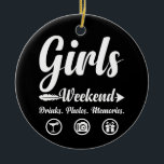 Girls Weekend Vacation Drinks Fotos Memories Keramik Ornament<br><div class="desc">Girls Weekend Vacation Drinks Fotos Memories</div>