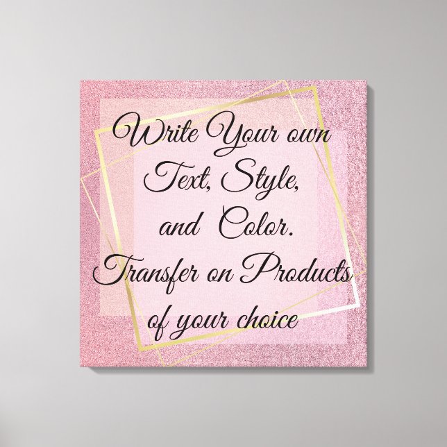 Girly pink Glitzer Schreiben Sie Ihren eigenen Tex Leinwanddruck (Vorderseite)