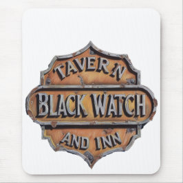 Gistressed Metal Sign für Black Watch Tavern & Inn Mousepad