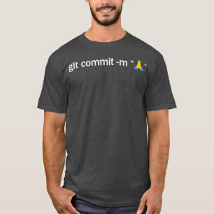 Git Commit Gebet Hands Programmierer Coder T-Shirt