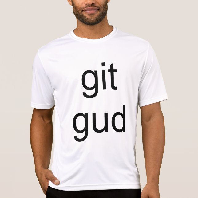 '' git GUD '' T-Shirt (Vorderseite)
