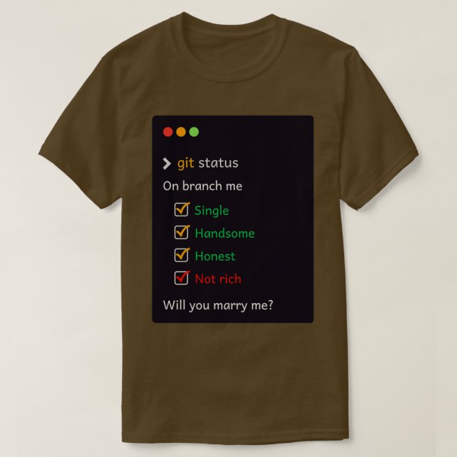 Git status Heiraten Sie mir T-Shirt (Design vorne)