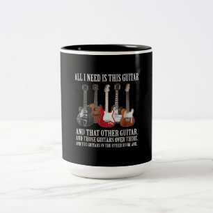 Gitarre   Alles, was ich brauche, ist diese Gitarr Zweifarbige Tasse
