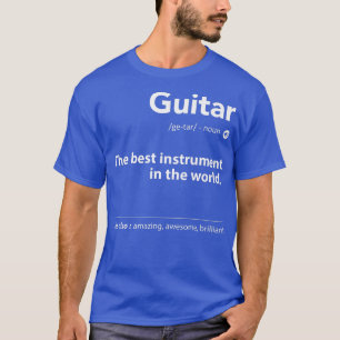 Gitarre definiert das beste Instrument der Welt T-Shirt