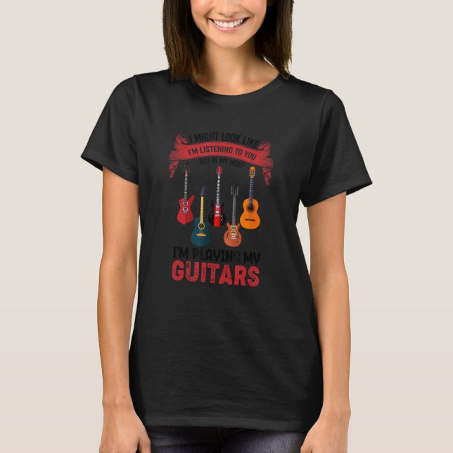Gitarre könnte aussehen, als höre ich dir zu T-Shirt (Vorderseite)