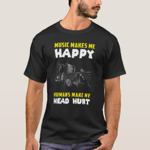 Gitarre macht mich glücklich, Menschen machen mein T-Shirt