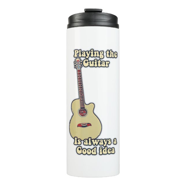 Gitarre spielen ist immer eine gute Idee. Thermosbecher (Vorderseite)