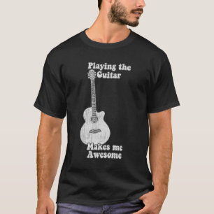 Gitarre spielen macht mich awesome. schwarz & weiß T-Shirt