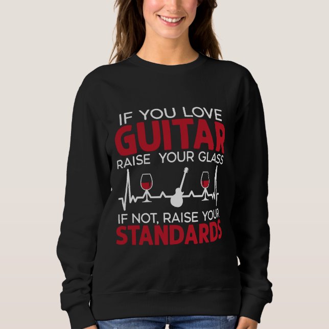 Gitarrist Musical Instrument Wine Drinker Sweatshirt (Vorderseite)