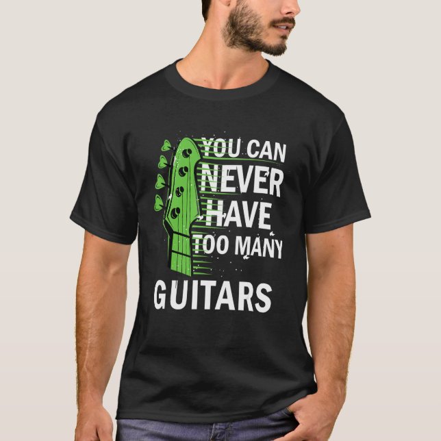 Gitarrist Musical kann man nie zu viele Ratschläge T-Shirt (Vorderseite)