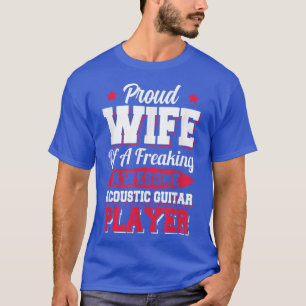 Gitarrist Musician Acoustic Gitarre Ehefrau T-Shirt