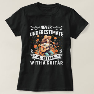 Gitarrist T - Shirt unterschätzt nie Mädchen