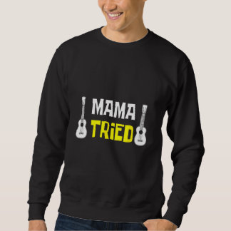 Gitarrist und Mama Sweatshirt