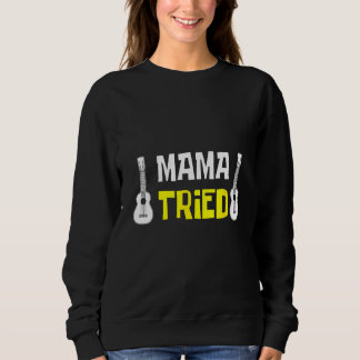 Gitarrist und Mama Sweatshirt