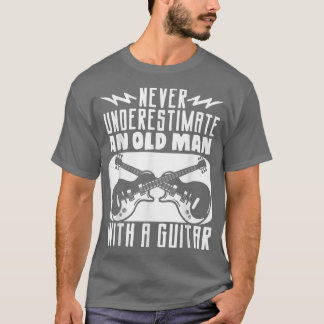 Gitarrist unterschätzt nie einen alten Mann mit Gu T-Shirt
