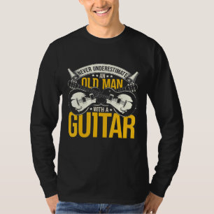 Gitarrist unterschätzt nie einen alten Mann mit Gu T-Shirt