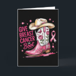 Give Breast Cancer The Boot Brustkrebs Pinkes Band Karte<br><div class="desc">Give Breast Cancer The Boot Brustkrebs Pinkes Band Frauen</div>