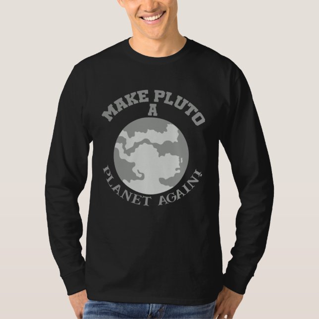 Give it a chance make Pluto a planet again fun inf T-Shirt (Vorderseite)