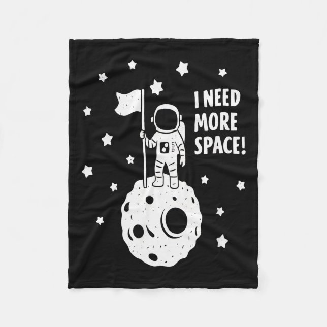 Give Me More Space Funny Astronaut Moon Star Humor Fleecedecke (Vorderseite)