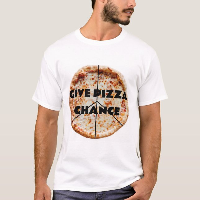 GIVE PIZZA CHANCE T-Shirt (Vorderseite)