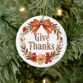 Give Thanks Keramik Ornament