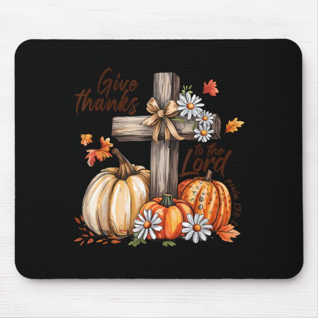 Give Thanks To The Lord Fall Pumpkin Thanksgiving  Mousepad (Vorne)