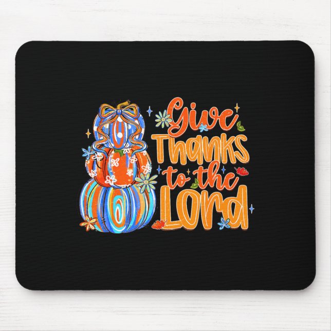 Give Thanks To The Lord Fall Pumpkin Thanksgiving  Mousepad (Vorne)