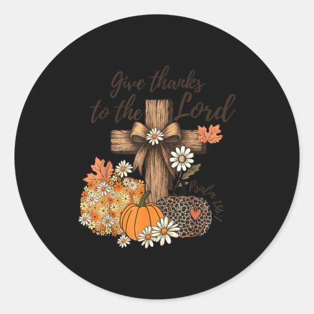 Give Thanks To The Lord Fall Pumpkin Thanksgiving  Runder Aufkleber (Vorderseite)
