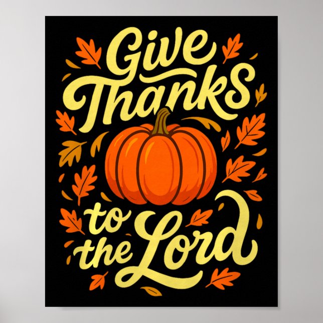 Give Thanks To The Lord Pumpkin Christian Fall Des Poster (Vorne)