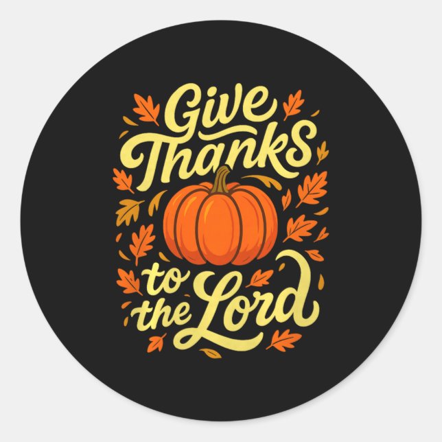 Give Thanks To The Lord Pumpkin Christian Fall Des Runder Aufkleber (Vorderseite)