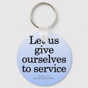 Give Yourself to Service Romans 12:7 Schlüsselanhänger