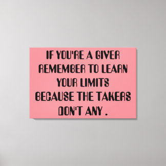 Giver Relationship Honest Takers Inspiration Quote Leinwanddruck