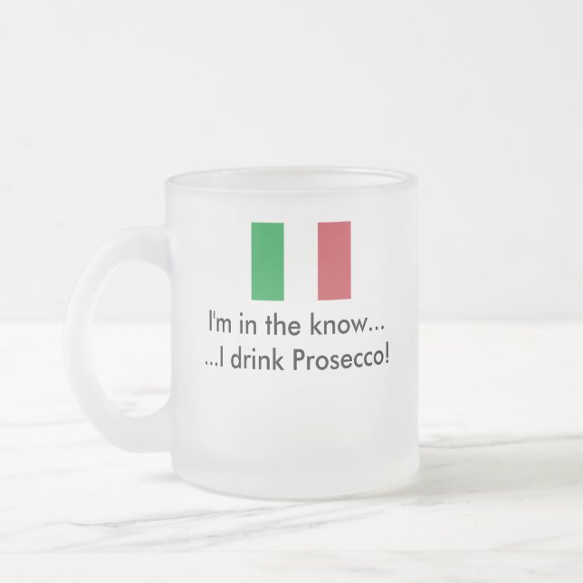 Givré Tasse : Je bois Prosecco (Gauche)