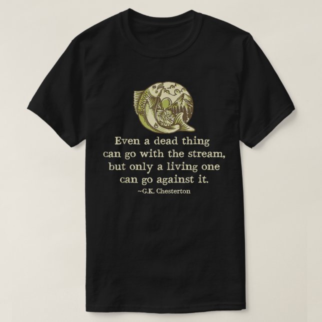 GK Chesterton Zitat katholischer Spaß Fischen Männ T-Shirt (Design vorne)